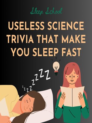 cover image of Useless Science Trivia That Make You Sleep Fast